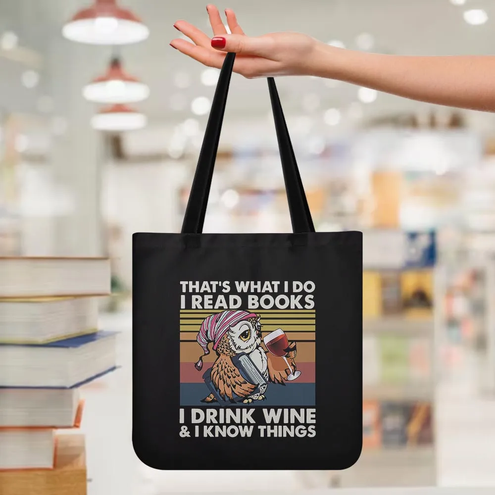 I Drink Wine And I Know Things Book Lovers Gift TBF12