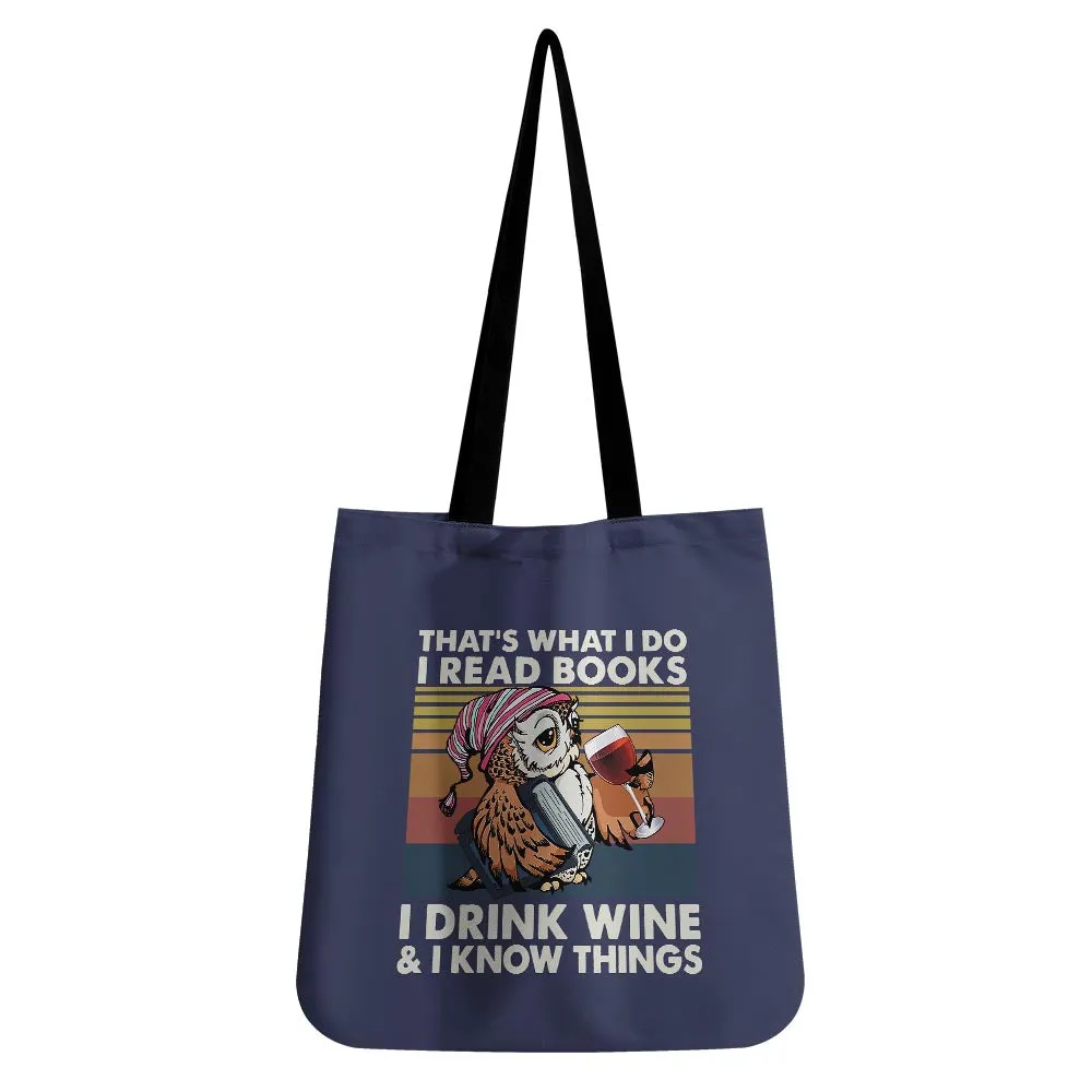 I Drink Wine And I Know Things Book Lovers Gift TBF12