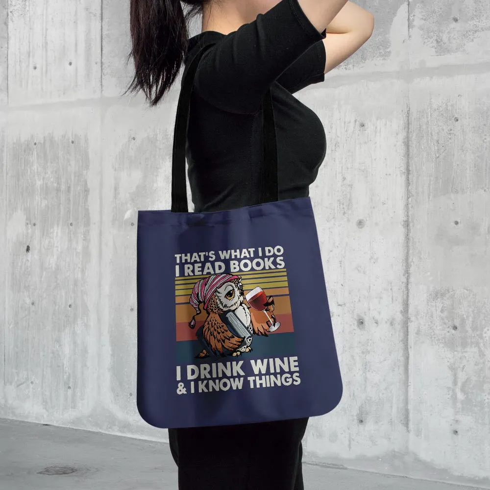 I Drink Wine And I Know Things Book Lovers Gift TBF12