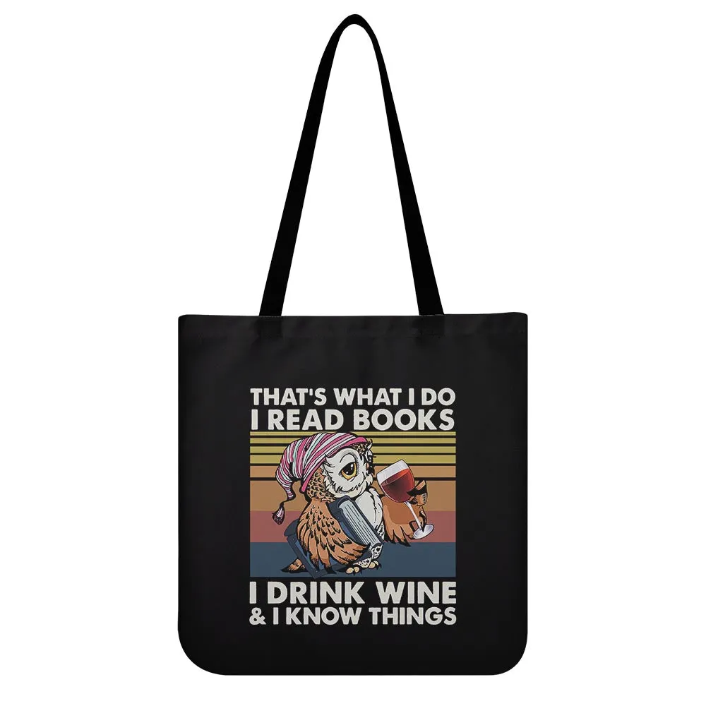 I Drink Wine And I Know Things Book Lovers Gift TBF12