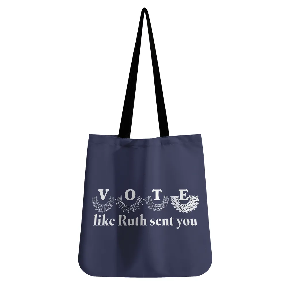 Vote Like Ruth Sent You Tote Bag TBF400